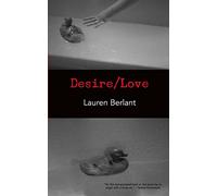 Desire/Love