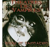 Desire of Damnation: the Addiction Tour by Theatres Des Vampires