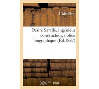 Désiré Savalle, ingénieur constructeur, notice biographique - A. Marliere - Hachette Bnf - broché - Livre