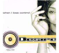 Desire - When I Lose Control