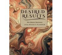 Desired Results: She Means Business 2025 Weekly Planner