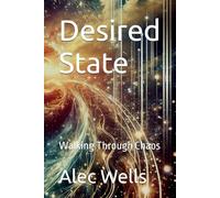 Desired State: Walking Through Chaos
