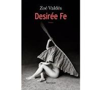 Desirée Fe Zoé Valdés (Auteur), Aymeric Rollet (Traduction)