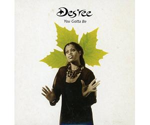 DESIREE - You Gotta Be