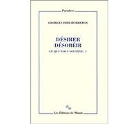 Désirer, désobéir. Ce qui nous soulève, 1 Georges Didi-Huberman (Auteur)