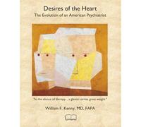 Desires of the Heart: The Evolution of an American Psychiatrist