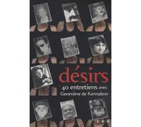 Désirs: 40 Entretiens avec Geneviève de Kermabon