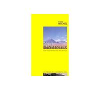 Desirs d'ailleurs. essai d'anthropologie des voyages Essai d'anthropologie des voyages - Franck Michel - Presses De L'universite Laval - broché - Etude