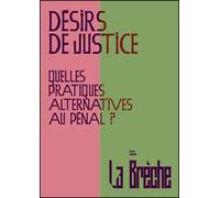 Désirs de justice Quelles pratiques alternatives au pénal ? - La Brèche-Belgique - Meteores - broché - Revue