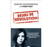 Nadejda Tolokonnikova – Désirs de révolution – Essai – Broché