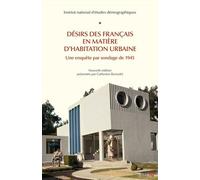 Désirs Des Français En Matière D'habitation Urbaine - Une Enquête Par Sondage De 1945