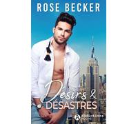 Désirs & Désastres - Rose M. Becker - Addictives Eds - Poche - Roman