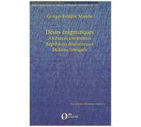 Désirs Énigmatiques - Attirances Combattues, Répulsions Douloureuses, Dédains Fabriqués