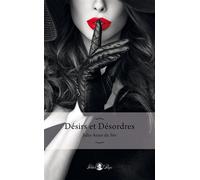 Désirs et désordres - Julie-Anne de Sée - Tabou - broché - Roman