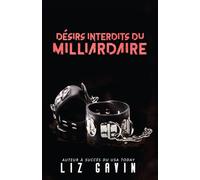 Désirs interdits du milliardaire: Une romance interdite avec des scènes BDSM torrides
