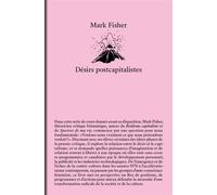 Désirs postcapitalistes - Mark Fisher - Presentes Editions - broché - Essai