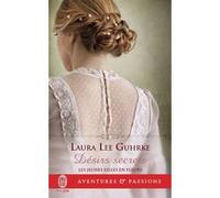 Désirs secrets Laura Lee Guhrke (Auteur), Catherine Berthet (Traduction)
