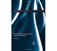 Desistance Transitions And The Impact Of Probation