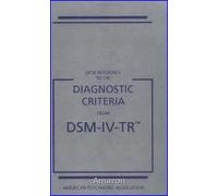 Desk Reference to the Diagnostic Criteria From DSM-IV-TR 1st (first) edition