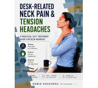 Desk-Related Neck Pain & Tension Headaches: A Practical Self-Treatment Guide for Desk Workers