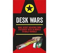 Desk Wars: Make secret weapons from stationery with 30 models to build yourself (Mini Weapons of Mass Destruction) - [Livre en VO] John Austin (Auteur)