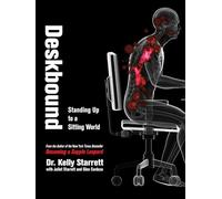 Deskbound : Standing Up To A Sitting World (Hardcover) Kelly Starrett, (Auteur)