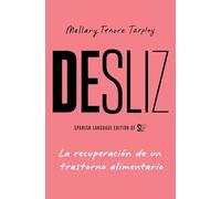 Desliz, Spanish-language edition of Slip: La recuperación de un trastorno alimentario