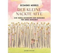 Desmond Morris Ser Der kleine nackte Affe: Eine kurze Geschichte der Me (Relié)