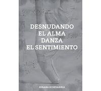 Desnudando El Alma Danza El Sentimiento