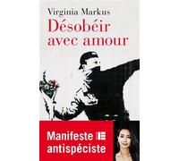 Désobéir avec amour - Virginia Markus - Labor Et Fides - broché - Essai