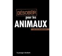 Désobéir pour les animaux