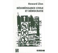 Désobéissance civile et démocratie: Sur la justice et la guerre