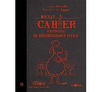 Petit Cahier D'exercices De Désobéissance Civile