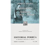 Desolacion & Ternura & Tala & Lagar / Desolation & Tenderness & Tala & Lagar