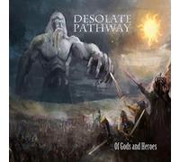 Desolate Pathway - of Gods and Heroes [Import]