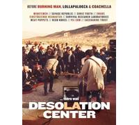 Desolation Center : Sonic Youth, Swans, Meat Puppets, Einstürzende Neubauten, Minutemen…