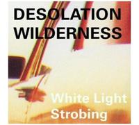 Desolation Wilderness - White Light Strobing [Vinyl Lp]