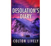 Desolation's Diary: 57 (Emp Survival In A Powerless World)