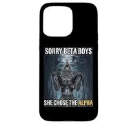 Désolé, Beta Boys, Elle a Choisi Le mème Alpha Funny Alpha Wolf Coque pour iPhone 15 Pro Max