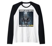 Désolé, Beta Boys, Elle a Choisi Le mème Alpha Funny Alpha Wolf Manche Raglan