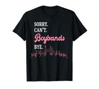 Désolé, Boybands ne Peut Pas dire Adieu à Funny Fangirl T-Shirt Graphique avec Valeur