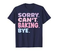Désolé, Can't Baking, au Revoir Funny Baking T-Shirt