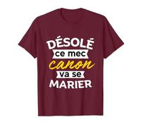 Désolé Ce Mec Canon Va Se Marier EVG Humour Marié Drôle T-Shirt