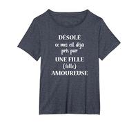 Désolé ce mec est déjà Pris par Une Fille Folle Amoureuse T-Shirt, Femme Grandes Tailles, Bleu Chiné, 2X