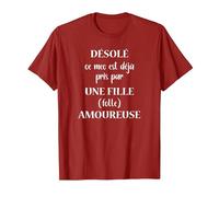 Désolé ce mec est déjà Pris par Une Fille Folle Amoureuse T-Shirt, Homme, Canneberge, M