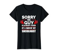 Désolé, ce Type est enlevé par Un sociologue Sexy, Love T-Shirt Graphique avec Valeur