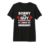 Désolé, ce Type est enlevé par Un sociologue Sexy, Love T-Shirt Haut de Gamme