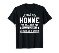 Désolé Cet Homme Est Deja Pris Par Celle Qui Lui A Achete T-Shirt