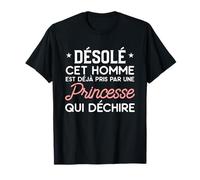 désolé cet homme est déjà pris par une princesse qui déchire T-Shirt