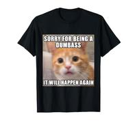 Désolé d'être Un Idiot, mème drôle de Chat Flou T-Shirt